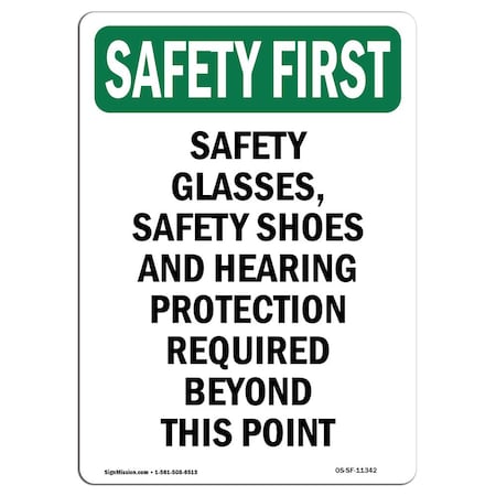 Signmission OSHA SAFETY FIRST Sign, Safety Glasses Safety Shoes And, 14in X 10in Decal, 10" W, 14" H, Portrait OS-SF-D-1014-V-11342